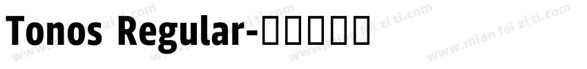 Tonos Regular字体转换
